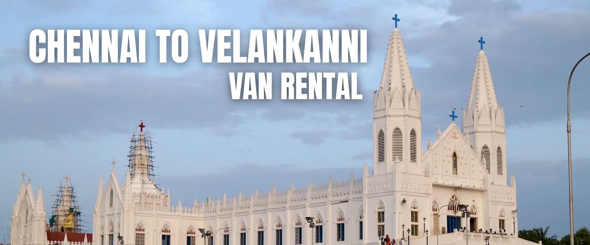 Chennai to Velankanni Urbania Van Rental